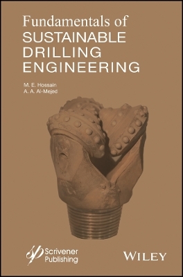 Fundamentals of Sustainable Drilling Engineering - ME Hossain
