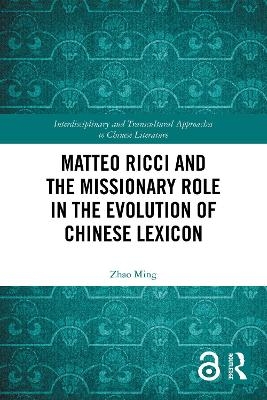 Matteo Ricci and the Missionary Role in the Evolution of Chinese Lexicon