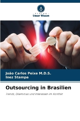 Outsourcing in Brasilien - Jo&atilde;o Carlos Peixe M D S, Inez Stampa