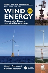 Wind Energy: Renewable Energy and the Environment - Nelson, Vaughn; Starcher, Kenneth