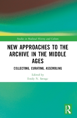New Approaches to the Archive in the Middle Ages