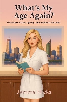 What's my Age Again? - Jemma Hicks