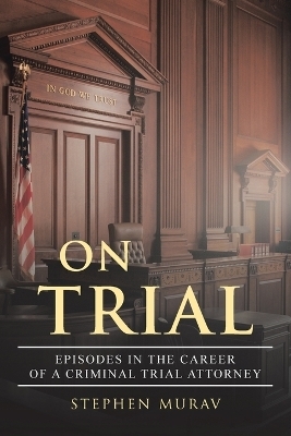 On Trial - Stephen Murav