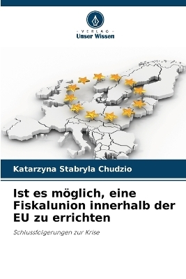 Ist es möglich, eine Fiskalunion innerhalb der EU zu errichten