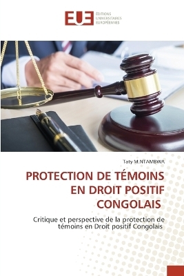Protection de T&eacute;moins En Droit Positif Congolais - Taty M Ntambwa