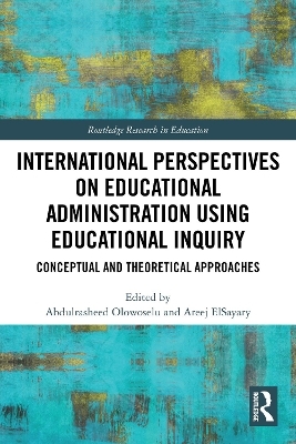 International Perspectives on Educational Administration using Educational Inquiry - 