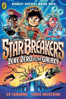 Star Breakers: Zeke Zero Vs The Galaxy - Ed Caruana
