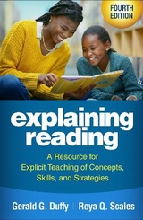 Explaining Reading, Fourth Edition - Duffy, Gerald G.; Scales, Roya Q.