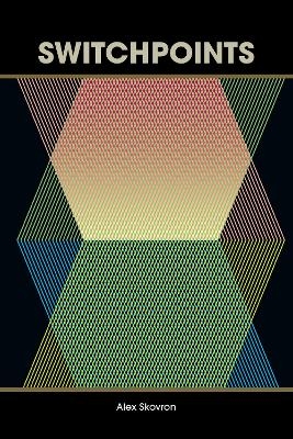 Switchpoints - Alex Skovron