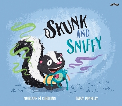 Skunk and Sniffy - Muireann n&iacute; Ch&iacute;obh&aacute;in