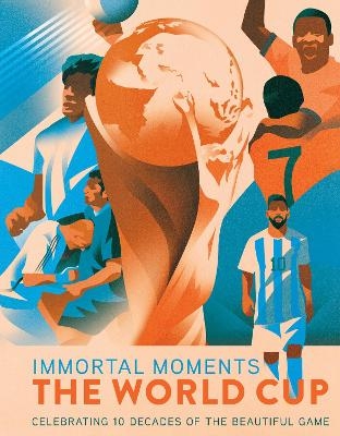 Immortal Moments: The World Cup [UK] - Rick Barba