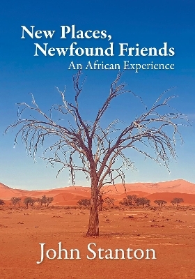 New Places, Newfound Friends - John Stanton