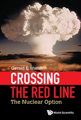 CROSSING THE RED LINE: THE NUCLEAR OPTION - Gerald E Marsh