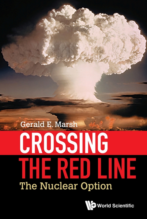 CROSSING THE RED LINE: THE NUCLEAR OPTION - Gerald E Marsh