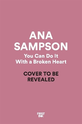 You Can Do It With a Broken Heart