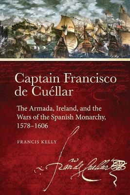 Captain Francisco de Cuellar - Francis Kelly