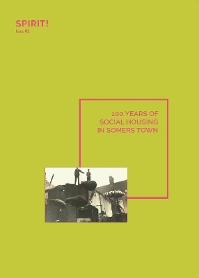 100 years of Social Housing in Somers Town - Diana Foster, Esther Leslie