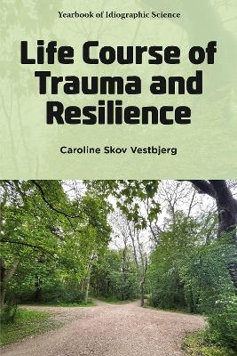 Life Course of Trauma and Resilience