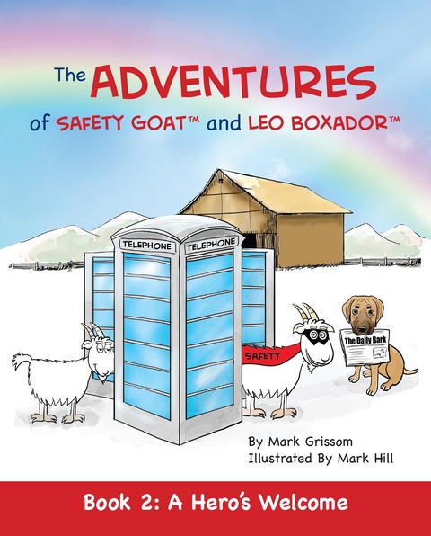 The Adventures of Safety Goat and Leo Boxador: Book 2 - Mark Grissom