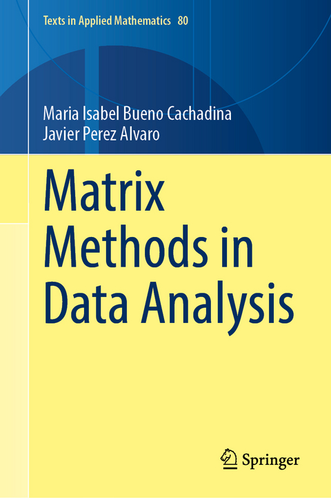 Matrix Methods in Data Analysis - Maria Isabel Bueno Cachadina, Javier Perez Alvaro