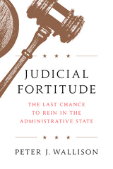 Judicial Fortitude - Peter J. Wallison