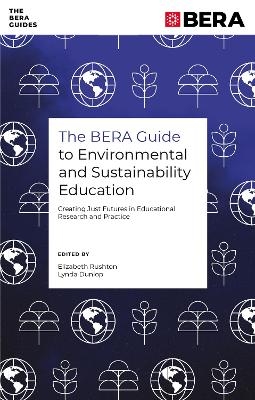 The BERA Guide to Environmental and Sustainability Education