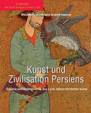 KUNST UND ZIVILISATION PERSIENS