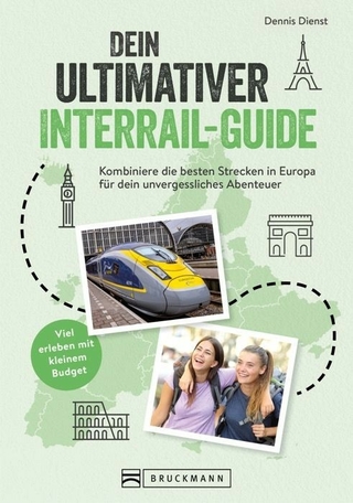 Dein ultimativer Interrail-Guide