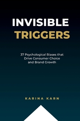 Invisible Triggers - Karina Karn