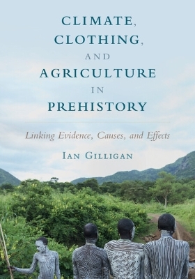 Climate, Clothing, and Agriculture in Prehistory