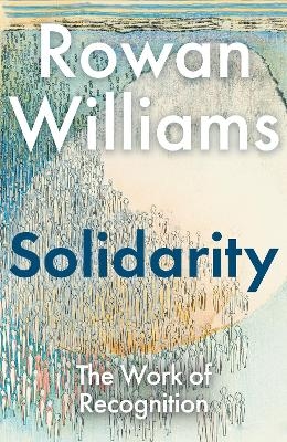 Solidarity - Rowan Williams