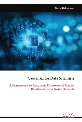 Causal AI for Data Scientists - Nurul Hakim Asif
