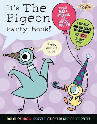 It&rsquo;s The Pigeon Party Book! -  Mo Willems Workshop
