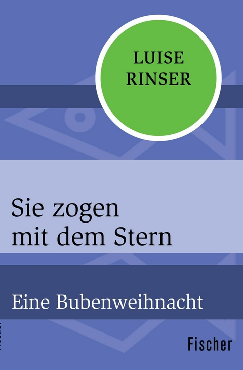 Sie zogen mit dem Stern - Luise Rinser