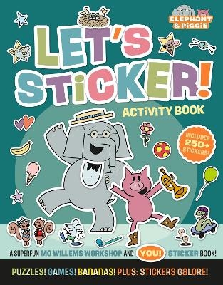 Elephant & Piggie: Let's Sticker! -  Mo Willems Workshop