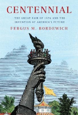 Centennial - Fergus M. Bordewich