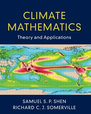 Climate Mathematics - Samuel S. P. Shen, Richard C. J. Somerville