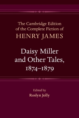 Daisy Miller and Other Tales, 1874&ndash;1879 - Henry James