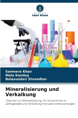Mineralisierung und Verkalkung - Sameera Khan, Mala Kamboj, Balasundari Shreedhar