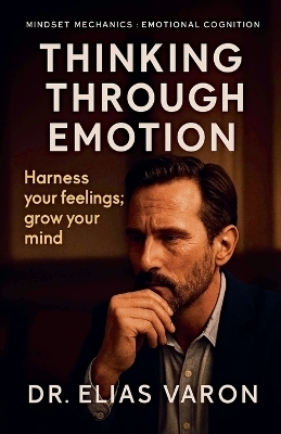 Thinking Through Emotion - Elias Varon