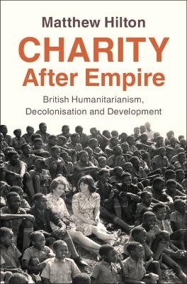 Charity After Empire - Matthew Hilton
