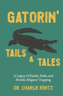 Gatorin' Tails & Tales