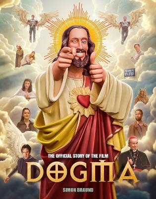 Dogma: The Official Story of the Film - Simon Braund