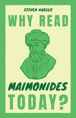 Why Read Maimonides Today?