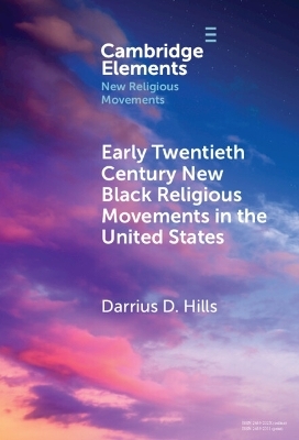 Early Twentieth Century New Black Religious Movements in the United States - Darrius D. Hills