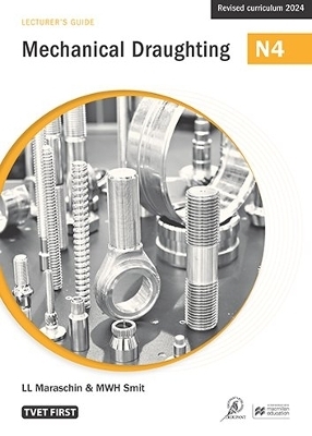 Mechanical Draughting N4 Lecturer's Guide - L.L. Maraschin