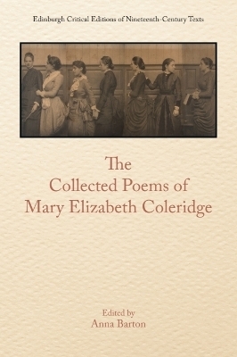 The Collected Poems of Mary Elizabeth Coleridge