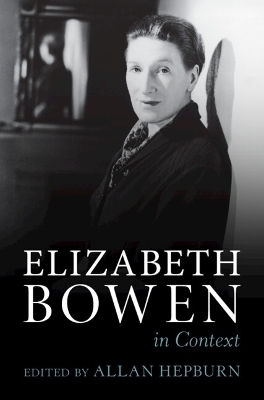 Elizabeth Bowen in Context - 