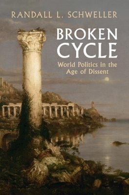 Broken Cycle - Randall L. Schweller