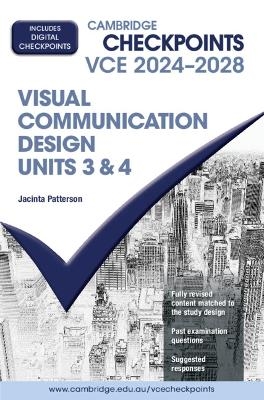 Cambridge Checkpoints VCE Visual Communication Design Units 3&4 2024-2028